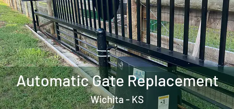Automatic Gate Replacement Wichita - KS