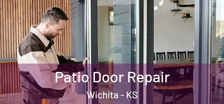 Patio Door Repair Wichita - KS
